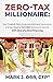 ZERO-TAX Millionaire: How C...