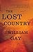 The Lost Country by William Gay