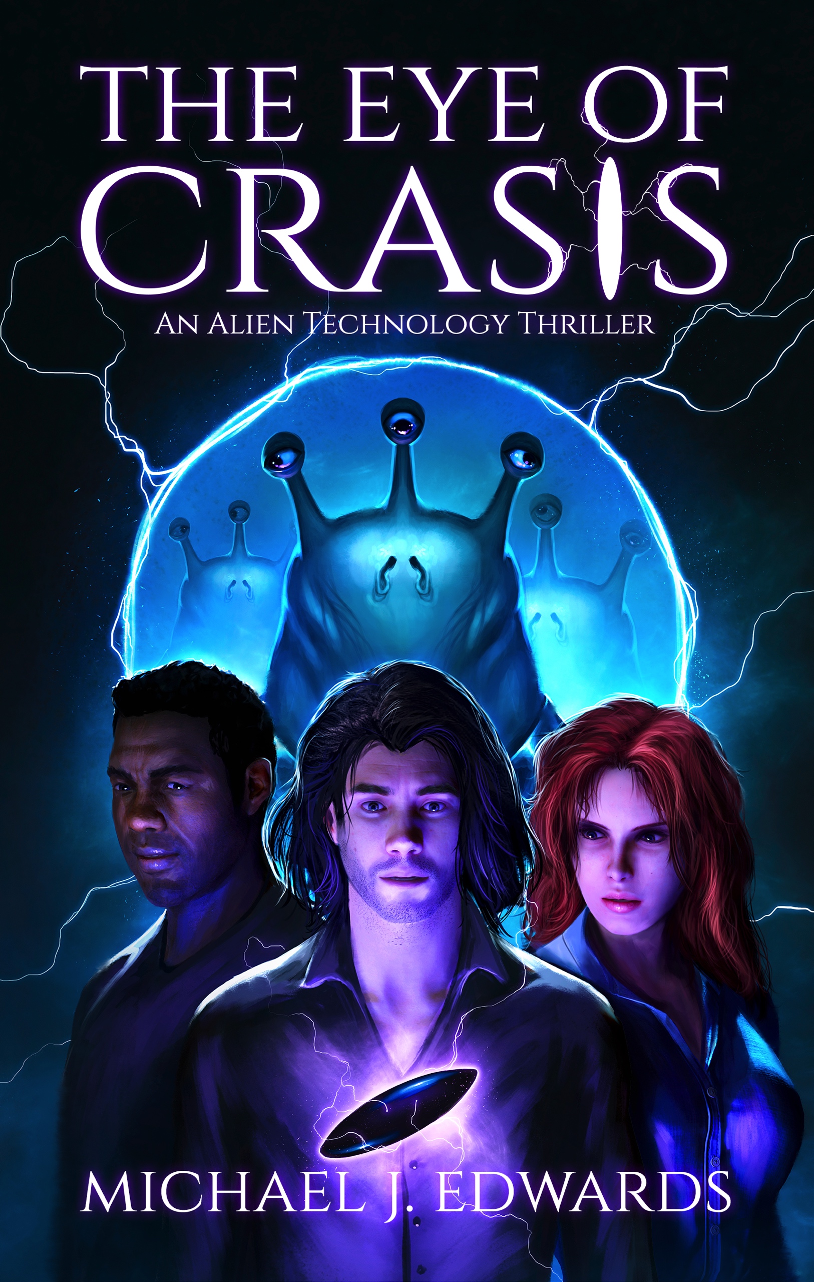 The Eye of Crasis: An Alien Technology Thriller