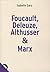 Foucault, Deleuze, Althusser & Marx  by Isabelle Garo