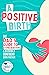 A Positive Birth  by DaddiLife Books