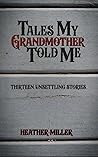 Tales My Grandmother Told Me