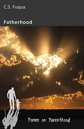 Fatherhood: Poems on Parenthood