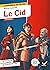 Le Cid: avec un groupement thématique « Dilemmes et cas de conscience »