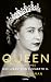 Queen of Our Times: Das Leb...
