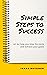 Simple Steps to Success