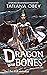 Dragon Your Bones (A Forging of Age, #2)