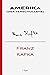 Amerika (Der Verschollene) (Franz Kafka 8) (German Edition)