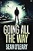 Going All The Way: A Riveting Psychological Thriller