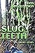 Slug Teeth