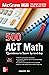 500 ACT Math Questions to Know by Test Day, Third Edition by NA Anaxos Inc.