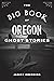 The Big Book of Oregon Ghost Stories (Big Book of Ghost Stories)