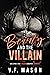 Beauty and the Villain (Beauty and the Villain Duet #1)