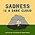 Sadness is a Dark Cloud (Em...