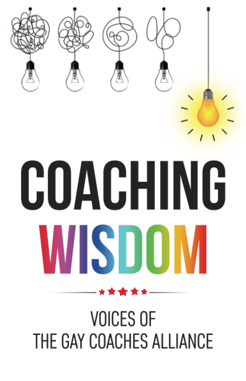 Coaching Wisdom: Voices of the Gay Coaches Alliance (Paperback)