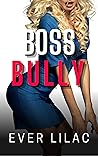 BOSS BULLY by Ever Lilac