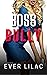 BOSS BULLY: A WORKPLACE ROMANCE