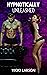 HYPNOTICALLY UNLEASHED (Ero...