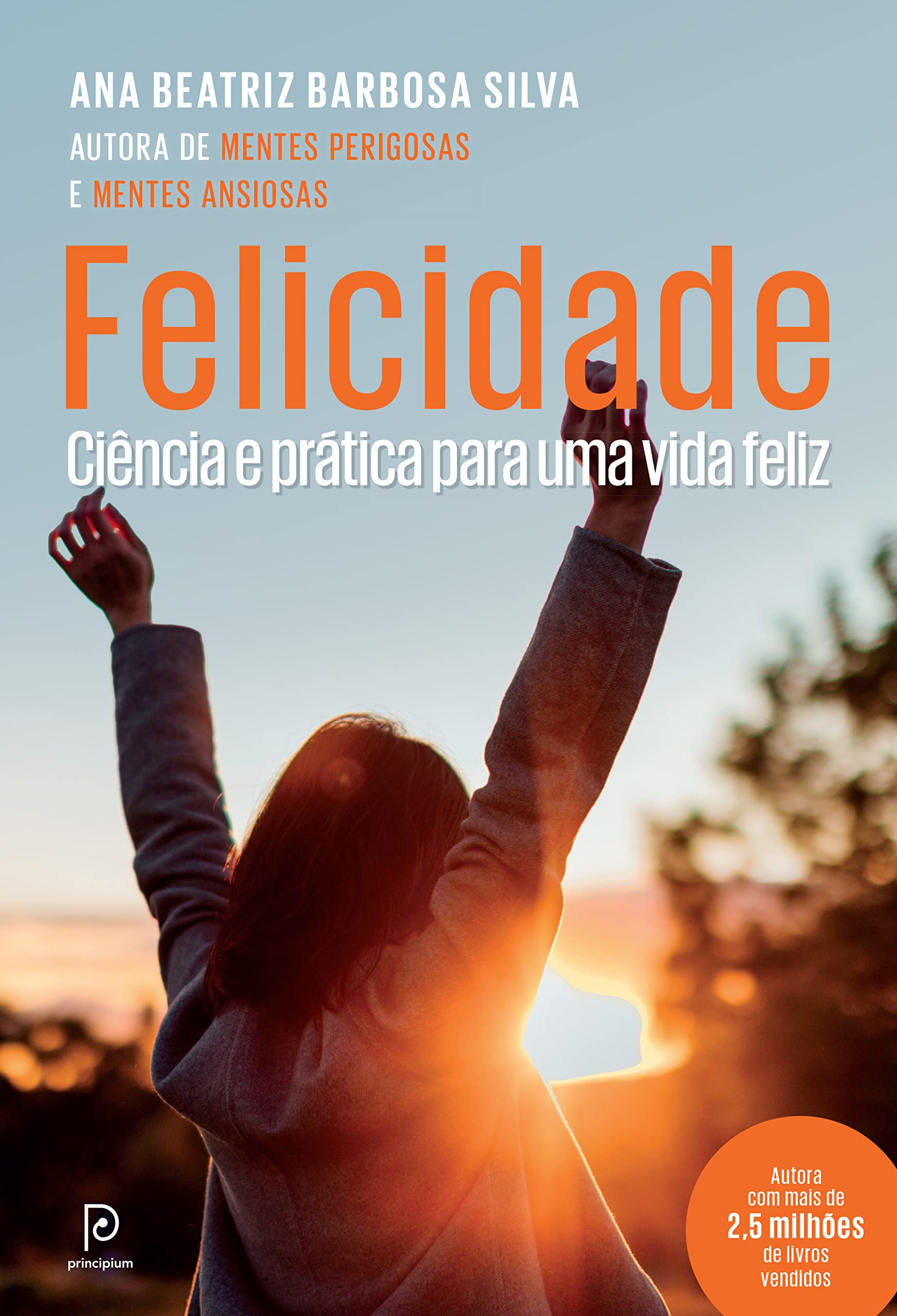 Felicidade: Ciência e prática para uma vida feliz (Portuguese Edition)