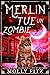 Merlin tue un zombie (Merlin, le Matou Magique #3)