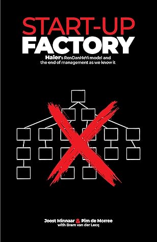Start-up Factory: Haier's RenDanHeYi model and the end of management as we know it