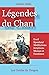 Légendes Chan: De l'éveil s...