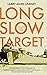 Long Slow Target