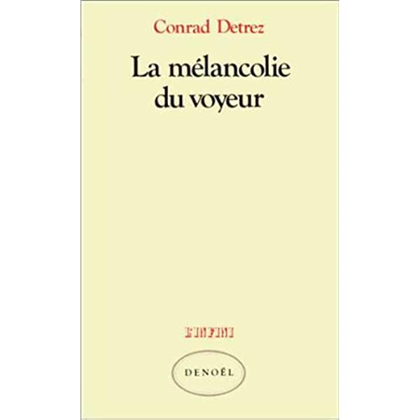La mélancolie du voyeur