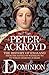 Dominion: The History of England from the Battle of Waterloo to Victoria's Diamond Jubilee (The History of England, #5)
