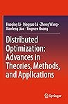 Distributed Optimization: Advances in Theories, Methods, and Applications Distributed Optimization: Advances in Theories, Methods, and Applications