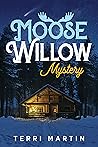 Moose Willow Myst...