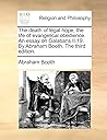 The death of legal hope, the life of evangelical obedience. An essay on Galatians II.19. By Abraham Booth. The third edition. The death of legal hope, the life of evangelical obedience. An essay on Galatians II.19. By Abraham Booth. The third edition.