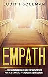 Empath:: A Comprehensive Guide for Highly Sensitive People, Practical Strategies to Take Advantage of Your Gift