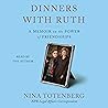 Dinners with Ruth: A Memoir on the Power of Friendships