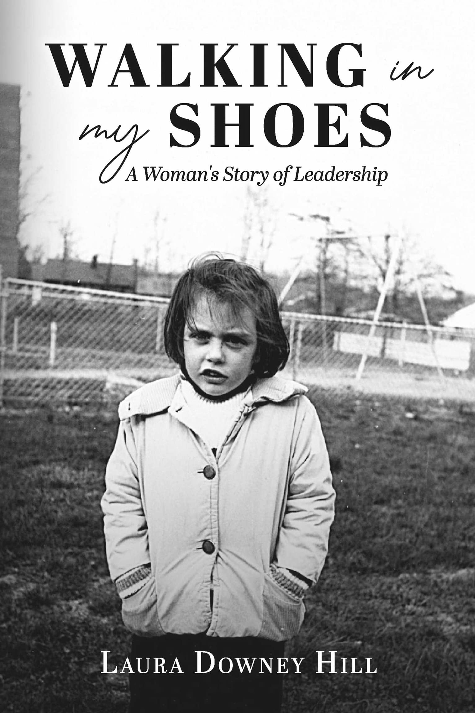 Walking in My Shoes: A Woman's Story of Leadership (Kindle Edition)