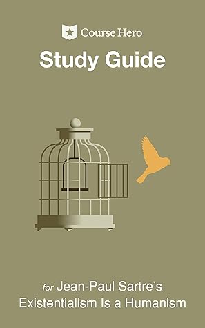 Study Guide for Jean-Paul Sartre's Existentialism Is a Humanism (Course Hero Study Guides)