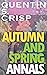 Autumn and Spring Annals by Quentin S. Crisp