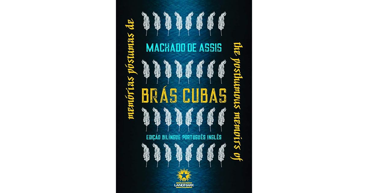 Memórias póstumas de Brás Cubas The posthumous memoirs of Bras Cubas