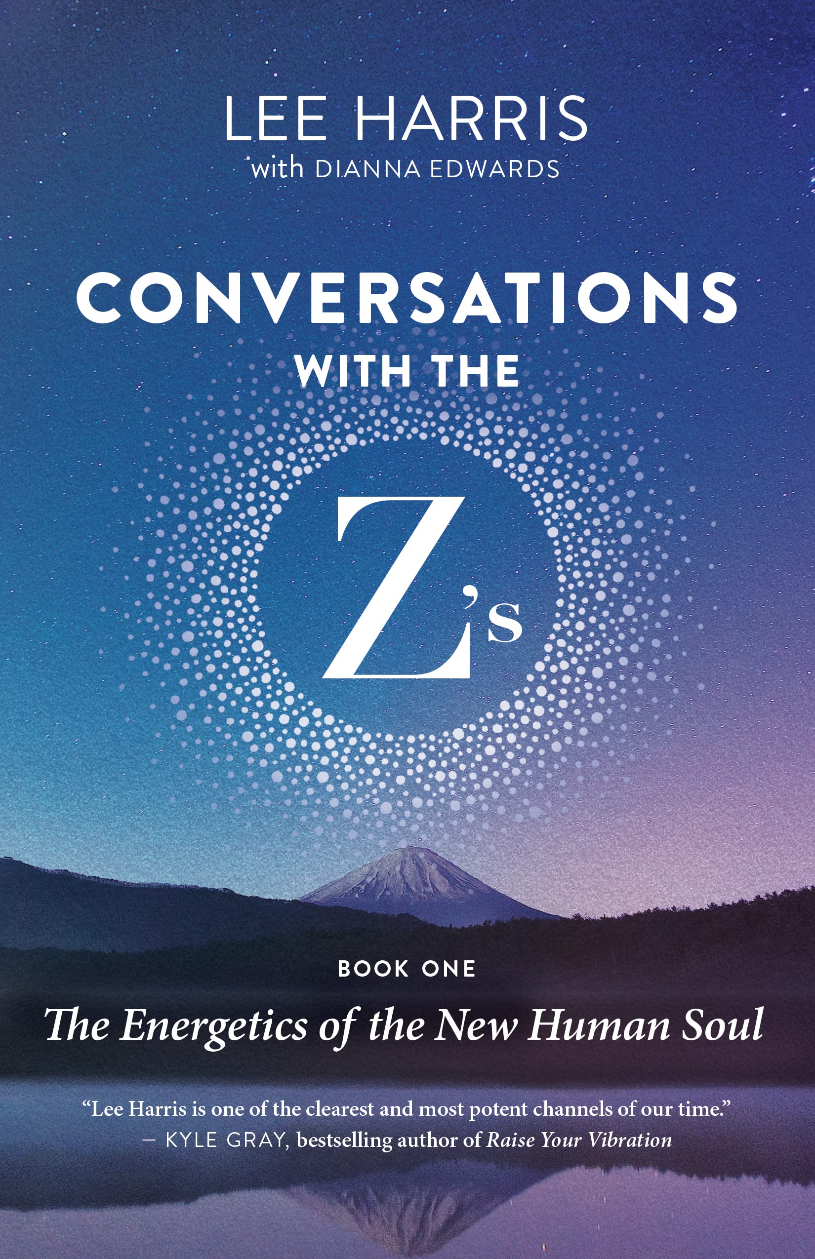 Conversations with the Z’s, Book One: The Energetics of the New Human Soul (Conversations with the Z's #1)