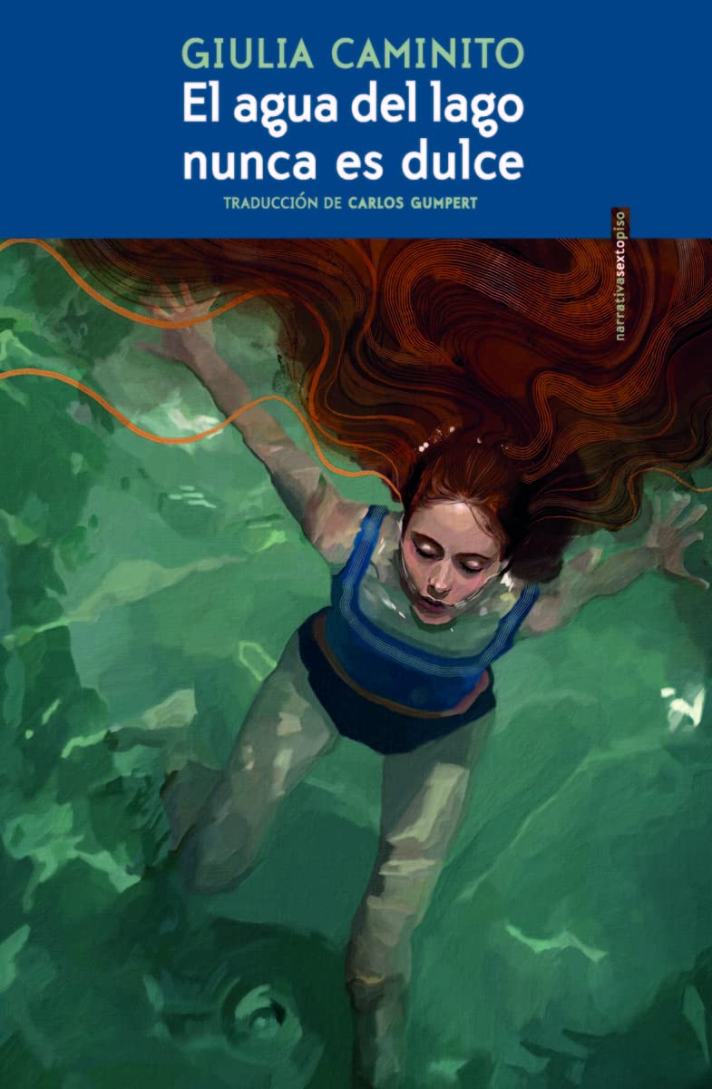 Portada de El agua del lago nunca es dulce, de Giulia Caminito