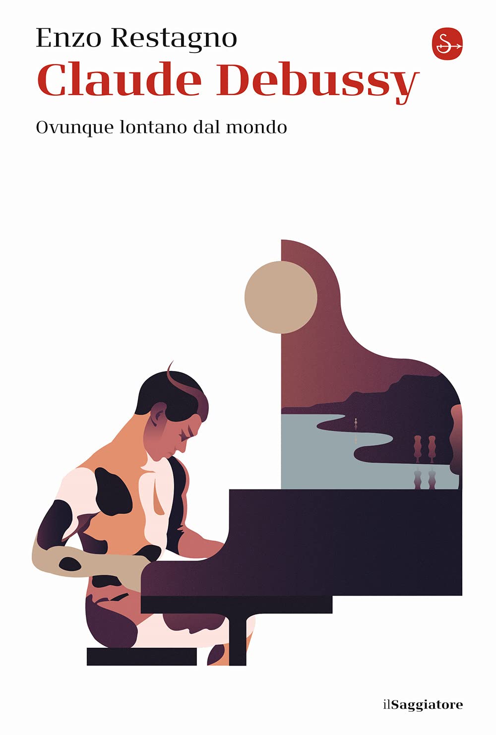 Claude Debussy. Ovunque lontano dal mondo (Paperback)