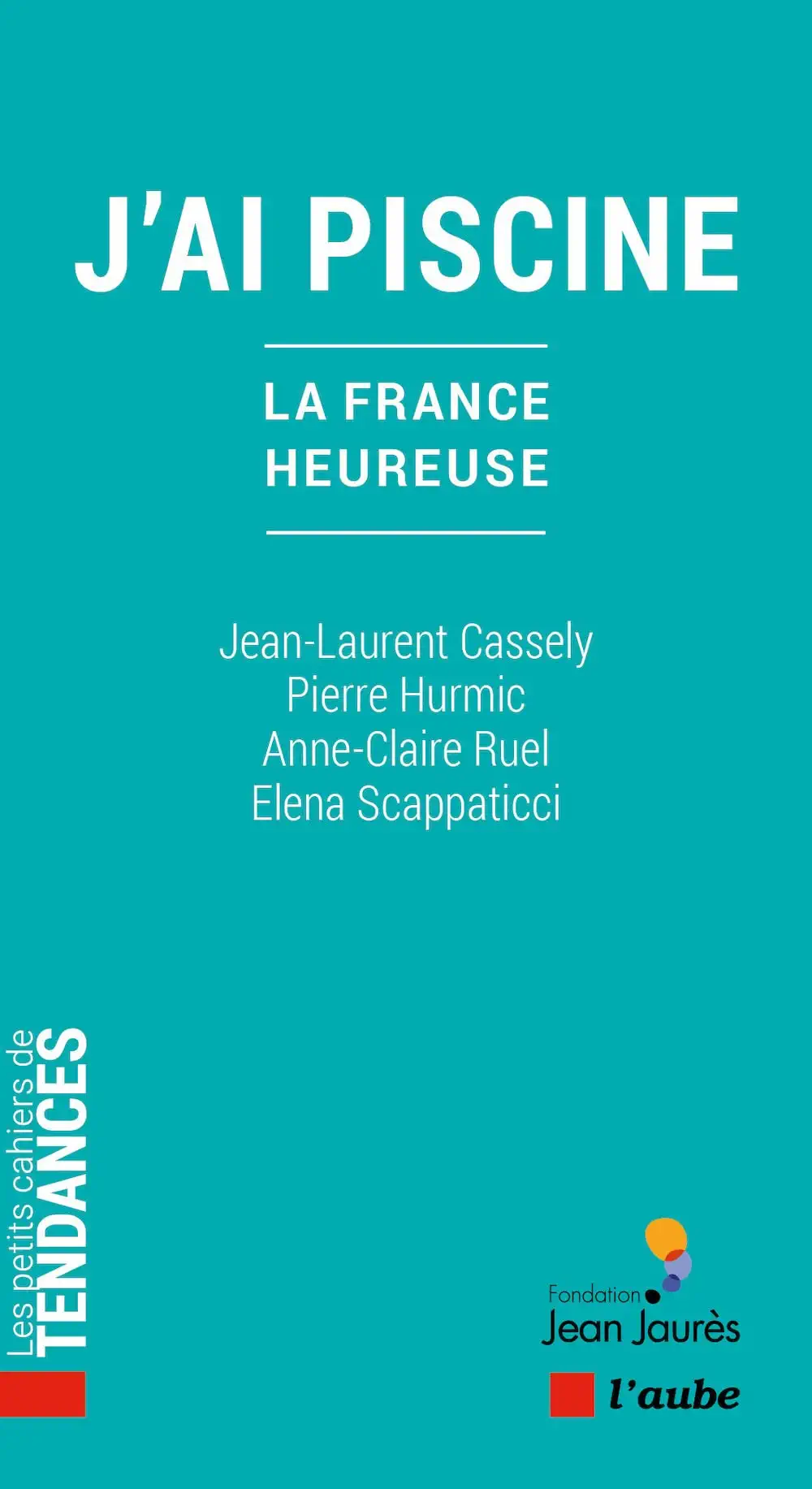 J'ai piscine -  La France heureuse