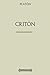 Colección Platón: Critón (Spanish Edition)