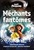 Méchants fantômes