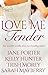 Love Me Tender: A Montana Born Brides Anthology