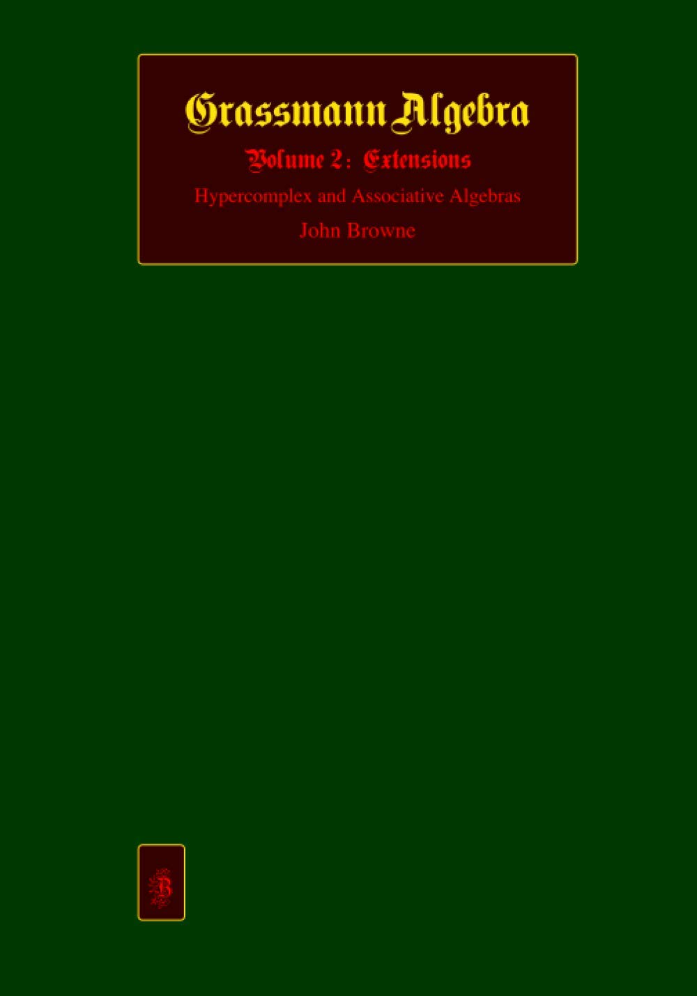 Grassmann Algebra: Volume 2: Extensions (Paperback)