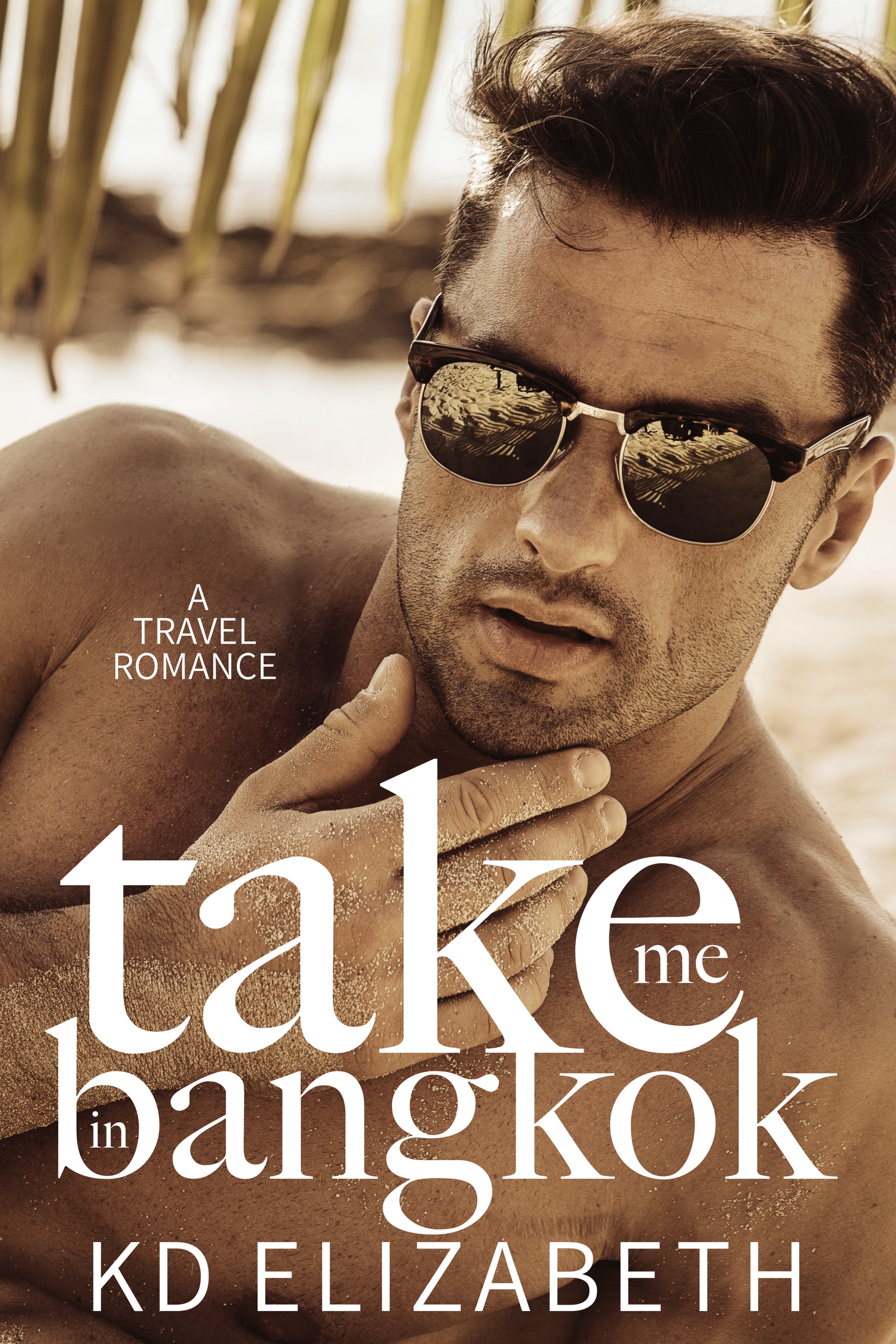 Take Me in Bangkok (Take Me Abroad #2)