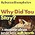 Why Did You Stay? by Rebecca Humphries