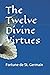 The Twelve Divine Virtues