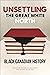 Unsettling the Great White North: Black Canadian History